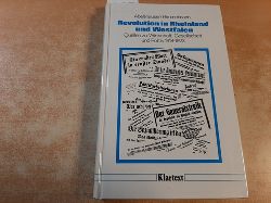 Abelshauser, Werner [Hrsg.] ; Himmelmann, Ralf  Revolution in Rheinland und Westfalen : Quellen zu Wirtschaft, Gesellschaft und Politik 1918 - 1923 