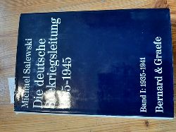 Salewski, Michael  Die deutsche Seekriegsleitung 1935 - 1945. Band I. 1935-1941 