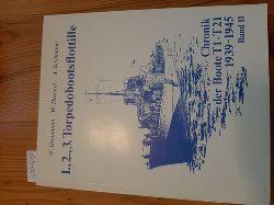 Graumann, Wolfgang (Hrsg. und Autor) - Wolfgang Harnack und Alfred Teichmann  1.,2.,3. Torpedobootsflottille. Bildband und Berichte von Kameraden der Boote T1-T21 1944-1945. Band II. 