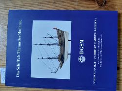 Heinrich Walle (Hrsg.)  Das Schiff als Thema der Moderne. Schiff und Zeit - Panormana Maritim. Beiheft 1 der Deutschen Gesellschaft fr Schiffahrts- und Marinegeschichte e.V. 