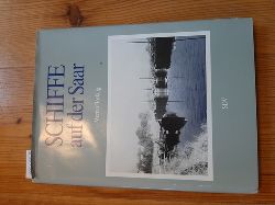 Bcking, Werner  Schiffe auf der Saar : Geschichte d. Saarschiffahrt von d. Rmerzeit bis zur Gegenwart 