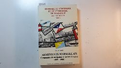 Bois, Paul  Armements marseillais : compagnies de navigation et navires  vapeur : (1831 - 1988) 