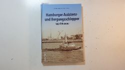 Arnold Kludas und Bernd Schwarz  Hamburger Assistenz- und Bergungsschlepper : 1950 bis 2000 