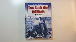 Engelmann, Joachim  Das Buch der Artillerie : 1939 - 1945 