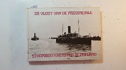 Boot, W.J.J.  De vloot van de Provinciale Stoombootdiensten in Zeeland 