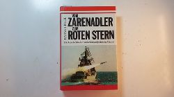 Fock, Harald  Vom Zarenadler zum Roten Stern : die Geschichte der russ./sowjet. Marine 