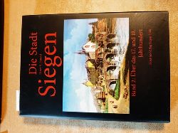 Stndel, Dieter H.  Die Stadt Siegen : Teil: Bd. 2, ber das 17. und 18. Jahrhundert 