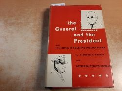 Rovere, Richard H. ; Schlesinger, Arthur M.  The general and the President : and the future of American foreign policy 