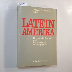 Lindenberg, Klaus  Lateinamerika : Herrschaft, Gewalt und internationale Abhngigkeit 