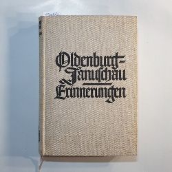 Elard von Oldenburg-Januschau  Erinnerungen 