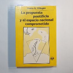 Osiris G. Villegas  La propuesta pontificia y el espacio nacional comprometido 