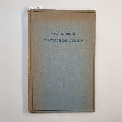 Heuschele, Otto  Maurice de Gurin : Leben und Werk eines Dichters 