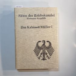 Vogt, Martin (Hrsg.)  Akten der Reichskanzlei: Weimarer Republik. / Das Kabinett Mller I : 27. Mrz bis 21. Juni 1920 