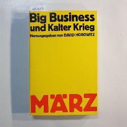 Horowitz, David  Big Business und Kalter Krieg 