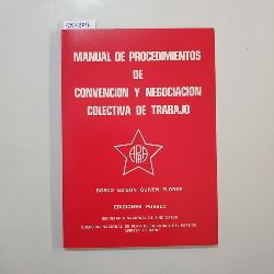 Bosco edison Guiven Flores  Manual de procedimientos de convencion y negociacion colectiva de trabajo 