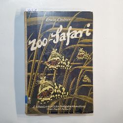 Lindner, Erwin  Zoo-Safari : Bericht d. Dt. Zoologischen Ostafrika-Expedition 1951/1952 (Gruppe Stuttgart) 