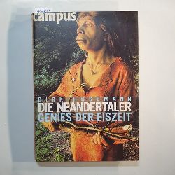 Husemann, Dirk  Die Neandertaler : Genies der Eiszeit 