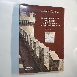 Elias Kollias  The Medieval City of Rhodes and the Palace of the Grand Master 