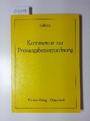 Gelberg, Hans-Georg  Kommentar zur Preisangabenverordnung : PAngV; Verordnung ber Preisangaben (PR Nr. 3/73); vom 10. Mai 1973; (BGBl. I S. 461) 