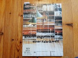 Bab, Bettina  Erinnerungsstcke einer Fabrikwelt : die Tuchfabrik Mller ; Katalog des Rheinischen Industriemuseums Euskirchen 