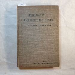 Richter, Raoul  Friedrich Nietzsche. Sein Leben und sein Werk. Fnfzehn Vorlesungen. 