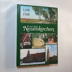 Reimann, Plass, Vogt, Sitterberg  800 Jahre Neuenkirchen 1188 - 1988 
