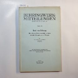 Engelhardt, Alexander von  Emil von Behring. Chronik seiner Forschungsarbeit u. seines Institutes fr experimentelle Therapie. 