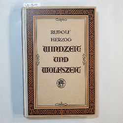 Herzog, Rudolf  Windzeit und Wolfszeit : Gedichte 