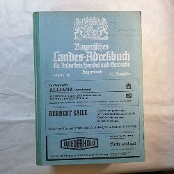   BAYERISCHES LANDES-ADRESSBUCH. fr Industrie, Handel und Gewerbe. Bayernbuch. 1969/70 (mit Behrden-, Orts- und Branchenteil), 42 Ausgabe 