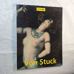 Mendgen, Eva (Verfasser) ; Stuck, Franz von (Illustrator)  Franz von Stuck : 1863 - 1928 ; ein Frst im Reiche der Kunst 