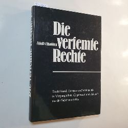 Thadden, Adolf von  Die verfemte Rechte : Deutschland-, Europa- u. Weltpolitik in Vergangenheit, Gegenwart u. Zukunft aus d. Sicht von rechts 