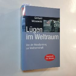 Wisnewski, Gerhard  Lgen im Weltraum : von der Mondlandung zur Weltherrschaft 