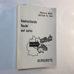Eberhard Vlker ; Christian Th. Stoll  Deutschlands Recht auf seine Ostgebiete 