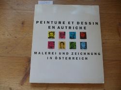 Billeter, Erika [Hrsg.]  Malerei und Zeichnung in sterreich : (Ausstellung im Muse Cantonal des Beaux-Arts, Lausanne, 6. Mai - 19. Juni 1988) = Peinture et dessin en Autriche. 