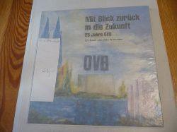 Wittschier, Otto  Mit Blick zurck in die Zukunft : 25 Jahre OVB 