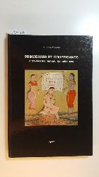 A. L. Dallapiccola  Princesses et courtisanes  travers les miniatures indiennes 