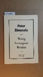 Bmmels, Peter ; Speck, Reiner [Hrsg.] ; Theewen, Gerhard [Bearb.]  Wenig besungene Helden 