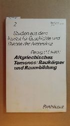 Labbas, Geo?rgios P.,  Altgriechisches Temenos, Baukrper und Raumbildung : Ideogramma der baulichen Gruppenorganisation 