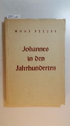 Preu, Hans  Johannes in den Jahrhunderten : Wort und Bild 
