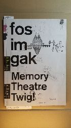 Vries, Janneke de (Herausgeber) ; FOS (Illustrator)  Fos im Gak : memory theatre twig! ; (anlsslich der Ausstellung FOS: Memory Theatre Twig!, 01. Juni bis 10. August 2008, GAK, Gesellschaft fr Aktuelle Kunst) 