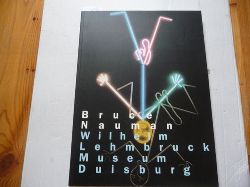 Nauman, Bruce [Ill.] ; Leinz, Gottlieb ; Brockhaus, Christoph [Hrsg.] ; Schlenke, Hubertus  Bruce Nauman : Werke aus belgischen, deutschen und niederlndischen Sammlungen ; (anllich der gleichnamigen Ausstellung im Rahmen der 24. Duisburger Akzente Einander Nachbarn: Niederlande. Flandern. Duisburg im Wilhelm-Lehmbruck-Museum Duisburg, 14. Mai bis 2. Juli 2000) 