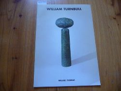 (Bearbeitung) Gabriele Schmid, u.a.  William Turnbull : (Skulpturen ; Ausstellung vom 5. April bis 19. Juni 2002) 