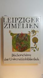 Debes, Dietmar [Hrsg.] ; Herre, Volkmar [Ill.]  Leipziger Zimelien : Bcherschtze der Universittsbibliothek 