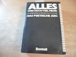 Lischka, Gerhard Johann [Hrsg.]  Alles und noch viel mehr : die Katalog-Anthologie der 80er Jahre ; das poetische ABC ; (Ausstellung (vom 12. April - 2. Juni 1985)) 