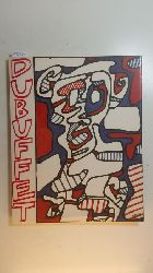 Dubuffet, Jean [Ill.]  Jean Dubuffet. Galerie Beyeler Baele 