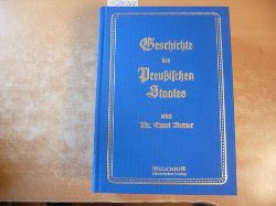 Berner, Ernst  Geschichte des preuischen Staates. Mit 63 Tafeln und zwei Beilagen in Farbendruck und Buchdruck 