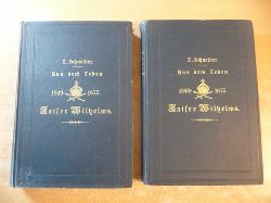 Schneider, Louis  Aus dem Leben Kaiser Wilhelms. 1849 - 1873. Erster und zweiter Band (2 BCHER) 