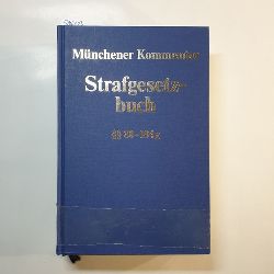 Klaus Miebach ; Wolfgang joecks ; Bernd von Hentschel-Heinegg  Mnchener Kommentar zum Strafgesetzbuch, Band. 2/2.,  80 - 184f StGB 