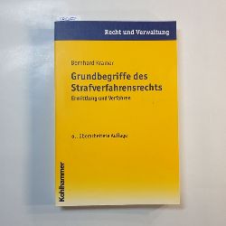 Kramer, Bernhard  Grundbegriffe des Strafverfahrensrechts : Ermittlung und Verfahren; 6., berarb. Aufl. 