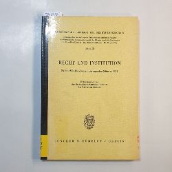 d. Rechtswiss. Fak. d. Univ. Mnster [Hrsg.]  Recht und Institution. Helmut Schelsky-Gedchtnissymposium Mnster 1985. 